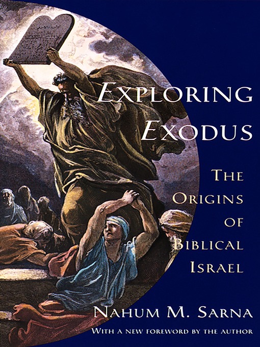 Title details for Exploring Exodus by Nahum M. Sarna - Available